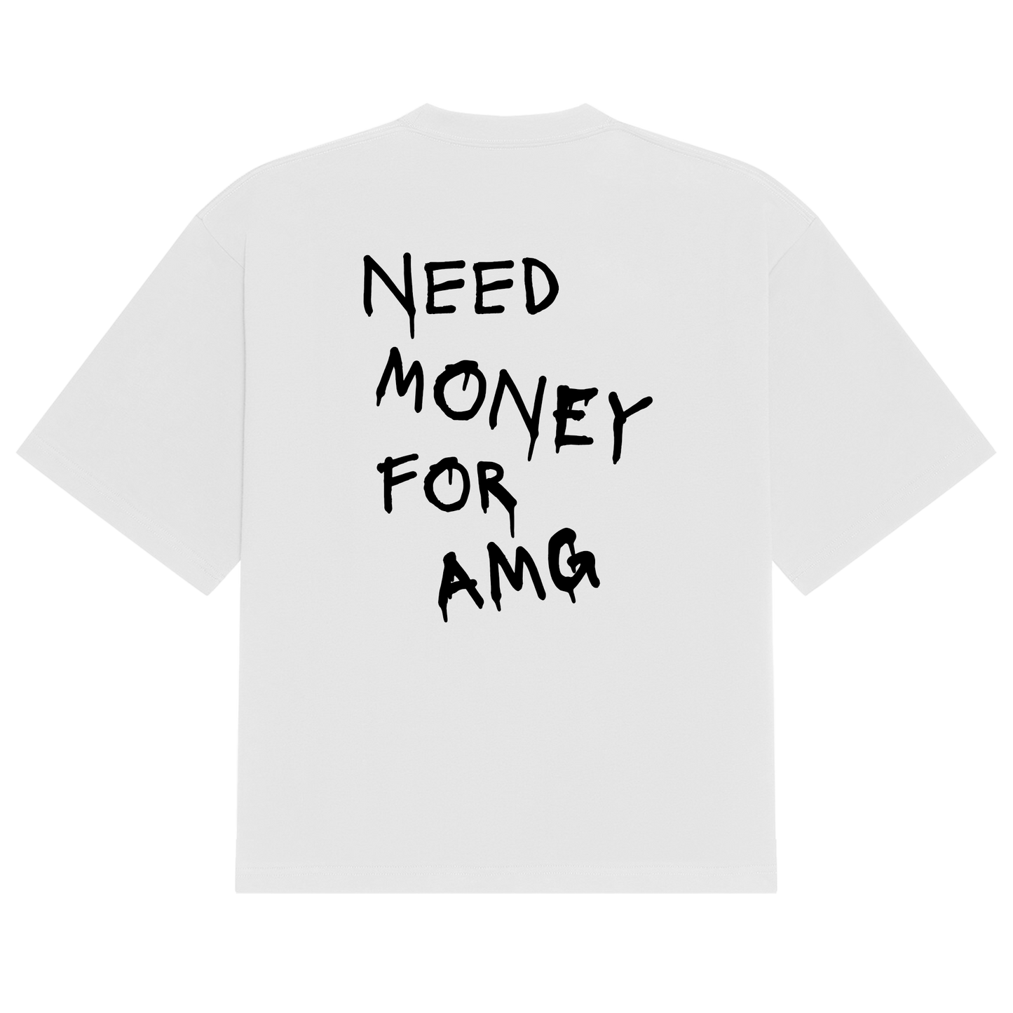 AMG Need Money Tee