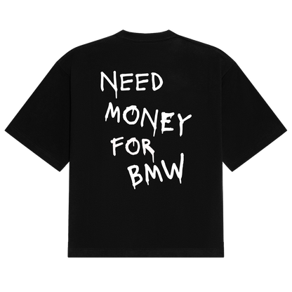 BMW Need Money Tee