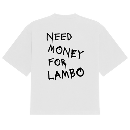 Lambo Need Money Tee