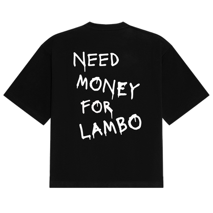Lambo Need Money Tee