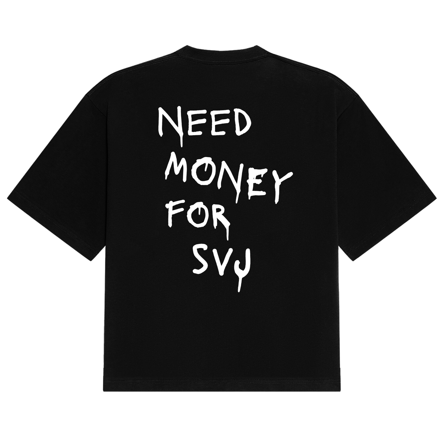 Need Money SVJ Tee